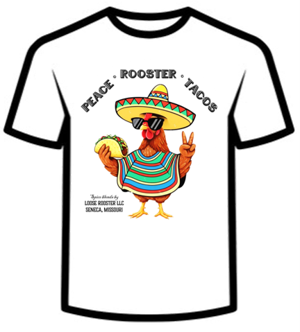 "Peace Rooster Tacos" shirt- Adult (white only)